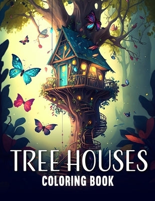 Beautiful Tree Houses: Adult Coloring Book with a Collection 50 Tree House Designs to Color by Mangold, Markus
