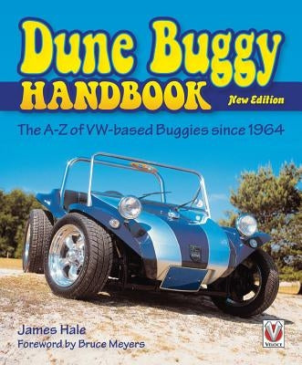 The Dune Buggy Handbook: The A-Z of Vw-Based Buggies Since 1964 - New Edition by Hale, James