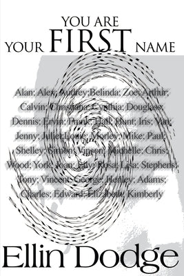You Are Your First Name by Dodge, Ellin