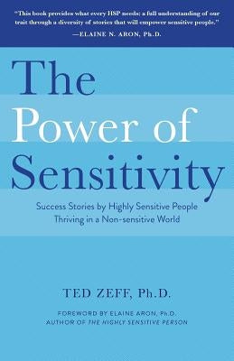The Power of Sensitivity by Zeff, Ted