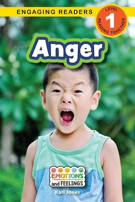 Anger: Emotions and Feelings (Engaging Readers, Level 1) by Jones, Kari