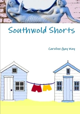 Southwold Shorts by Way, Caroline Gay