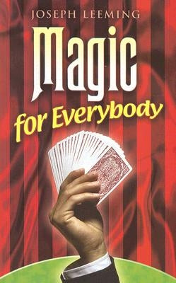 Magic for Everybody by Leeming, Joseph