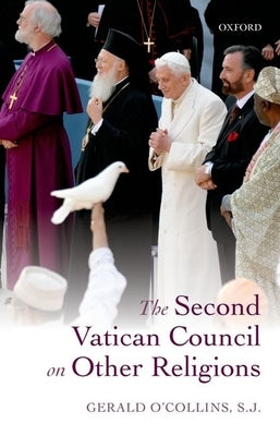 The Second Vatican Council on Other Religions by O'Collins Sj, Gerald
