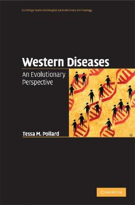 Western Diseases: An Evolutionary Perspective by Pollard, Tessa M.