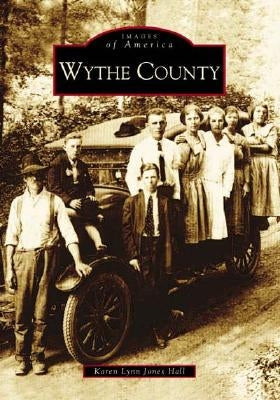 Wythe County by Jones Hall, Karen Lynn