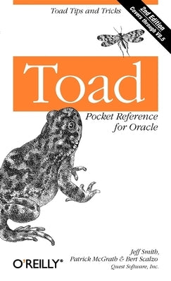 Toad Pocket Reference for Oracle: Toad Tips and Tricks by Smith, Jeff