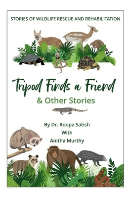 Tripod Finds A Friend And Other Stories by Satish, Roopa