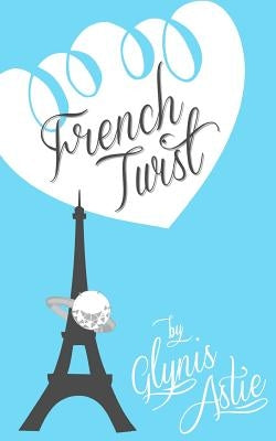 French Twist by Astie, Glynis
