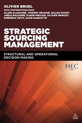 Strategic Sourcing Management: Structural and Operational Decision-Making by Bruel, Olivier