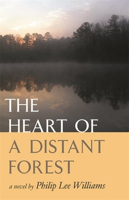 The Heart of a Distant Forest by Williams, Philip Lee