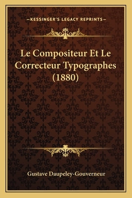 Le Compositeur Et Le Correcteur Typographes (1880) by Daupeley-Gouverneur, Gustave