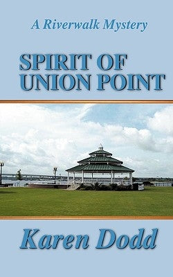 Spirit of Union Point by Dodd, Karen E.