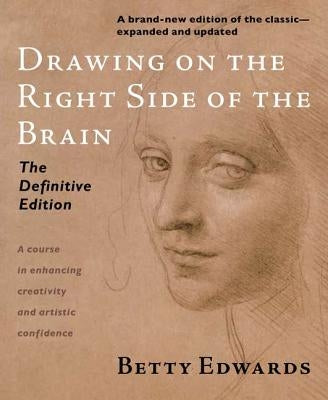 Drawing on the Right Side of the Brain by Edwards, Betty