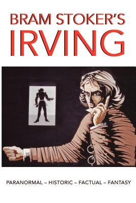 Bram Stokers Irving by Cunningham, Terry