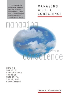 Managing with a Conscience by Sonnenberg, Frank K.