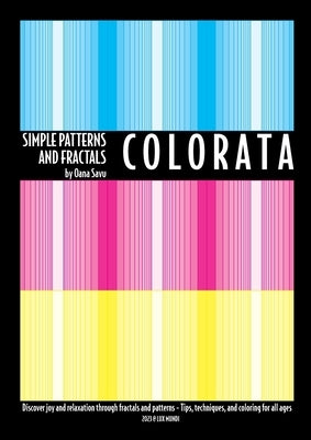 C O L O R A T A - Simple patterns and fractals by Oana, Savu