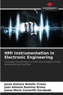 HMI Instrumentation in Electronic Engineering by Botello Triana, Jesús Antonio