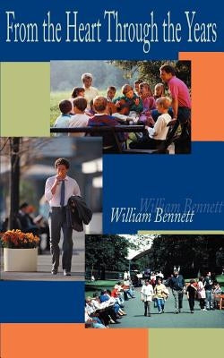 From the Heart Through the Years by Bennett, William R.