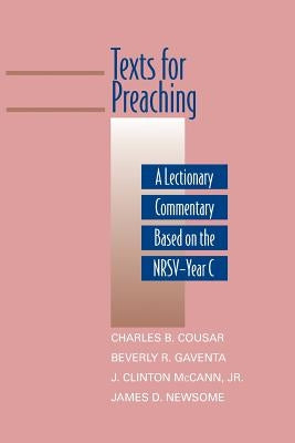 Texts for Preaching by Cousar, Charles B.