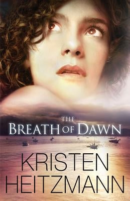 The Breath of Dawn by Heitzmann, Kristen