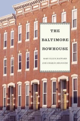 The Baltimore Rowhouse by Belfoure, Charles