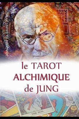 Le Tarot Alchimique Du Jung by De Saint Aymour, Joaquin