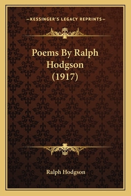 Poems by Ralph Hodgson (1917) by Hodgson, Ralph