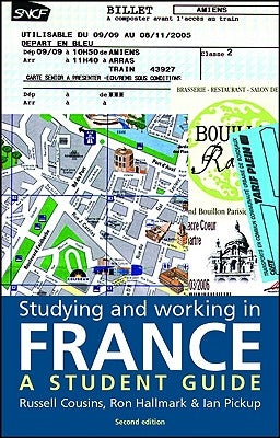 Studying and Working in France: A Student Guide by Cousins, Russell