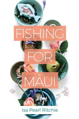 Fishing for Maui by Ritchie, Isa Pearl