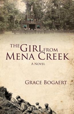 The Girl from Mena Creek by Bogaert, Grace