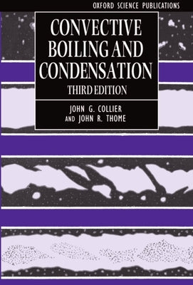 Convective Boiling and Condensation by Collier, John G.