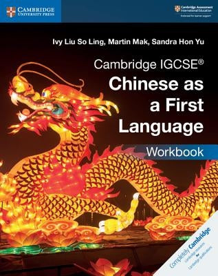Cambridge Igcse(r) Chinese as a First Language Workbook by Liu So Ling, Ivy