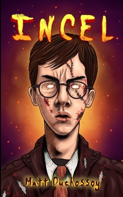 Incel by Duchossoy, Matt