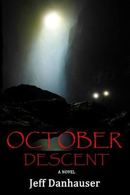 October Descent by Danhauser, Jeff