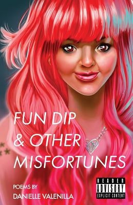 Fun Dip & Other Misfortunes by Tran, Cuong Quoc