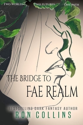 The Bridge to Fae Realm by Collins, Ron