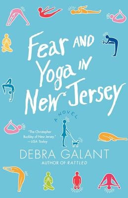 Fear and Yoga in New Jersey by Galant, Debra