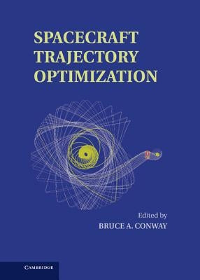 Spacecraft Trajectory Optimization by Conway, Bruce A.