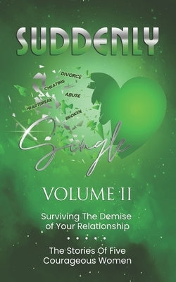 SUDDENLY Single Volume 2: Surviving The Demise Of Your Relationship by Publications, Inc Ibg