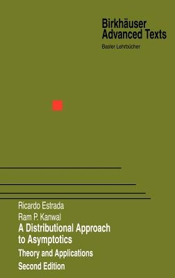 A Distributional Approach to Asymptotics: Theory and Applications by Estrada, Ricardo