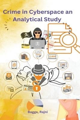 Crime in Cyberspace an Analytical Study by Rajni, Bagga