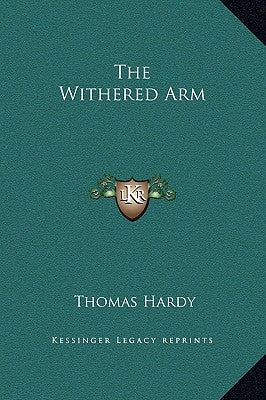 The Withered Arm by Hardy, Thomas
