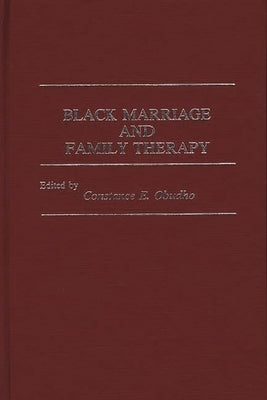 Black Marriage and Family Therapy by Jackson, C. Obudho