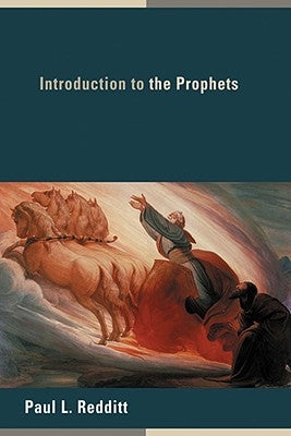 Introduction to the Prophets by Redditt, Paul L.
