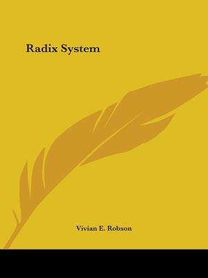 Radix System by Robson, Vivian E.