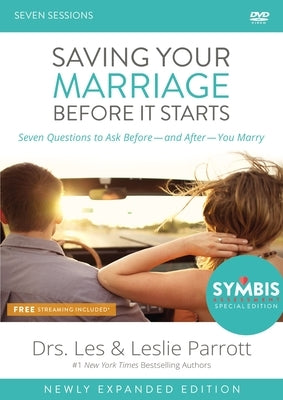 Saving Your Marriage Before It Starts Updated Video Study: Seven Questions to Ask Before---And After---You Marry by Parrott, Les And Leslie