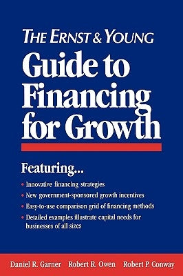 The Ernst & Young Guide to Financing for Growth by Ernst & Young Llp