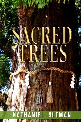 Sacred Trees by Altman, Nathaniel