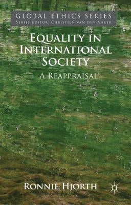 Equality in International Society: A Reappraisal by Hjorth, R.